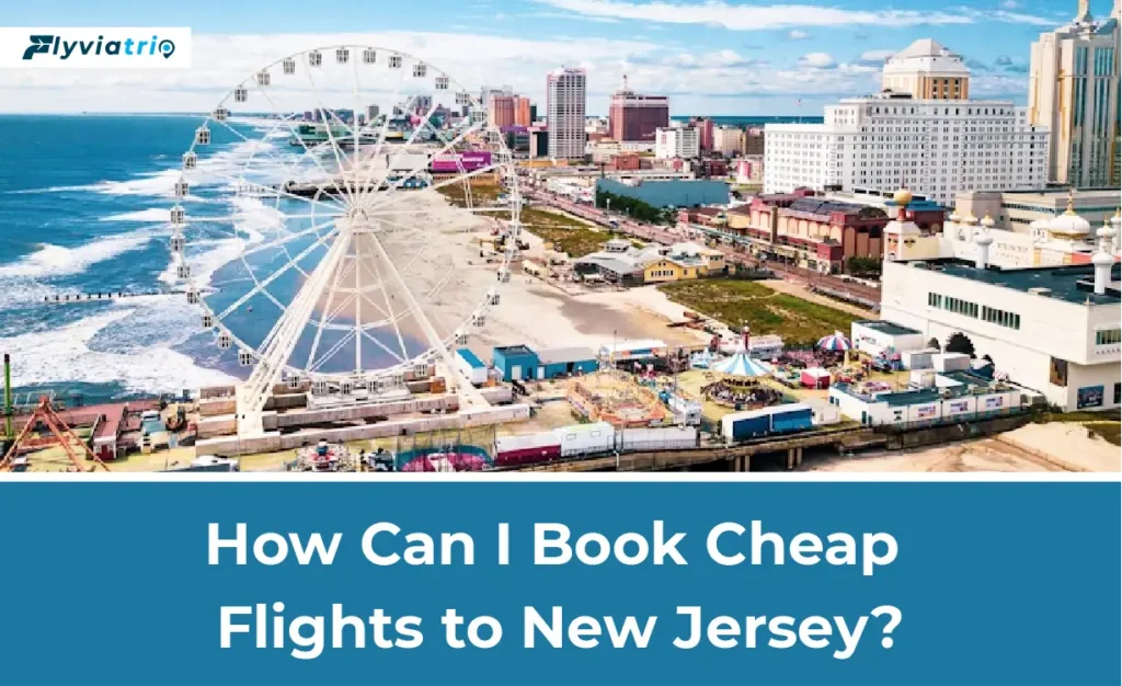 Book Cheap Flights to New Jersey