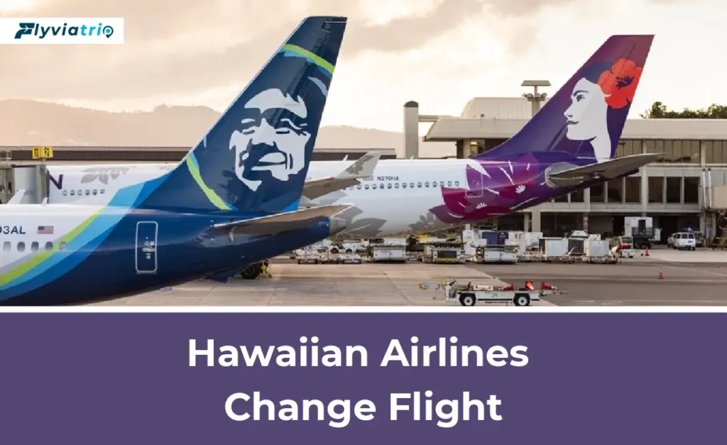 Hawaiian Airlines Change Flight Policy